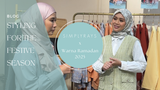 SimplyRays x Warna Ramadan 2025: Styling Modest Fashion for the Festive Season